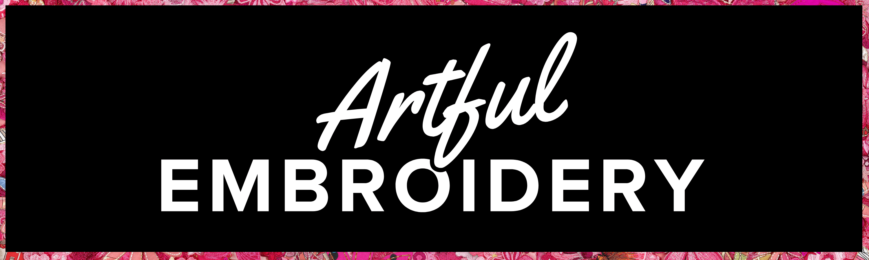 All About Artful Embroidery