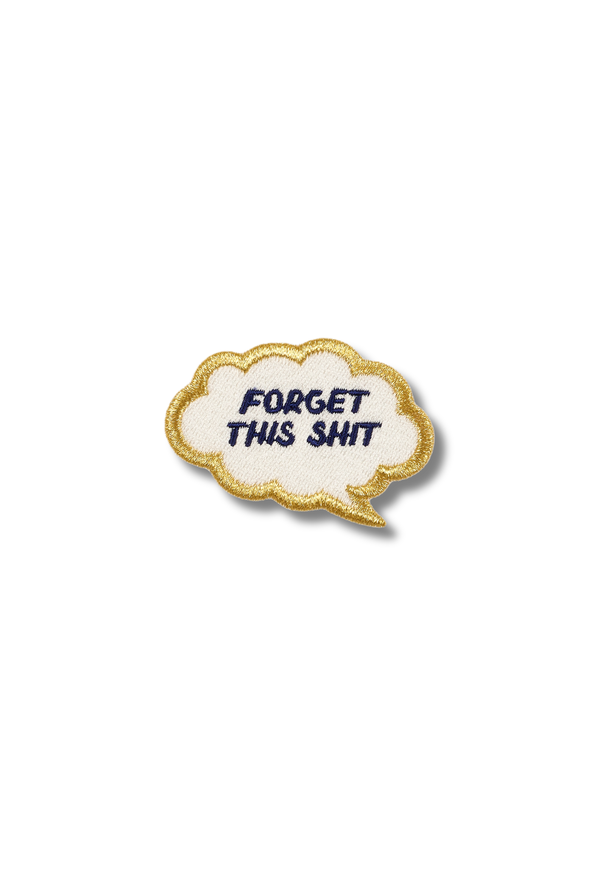 Forget this Shit Thought Bubble Patch