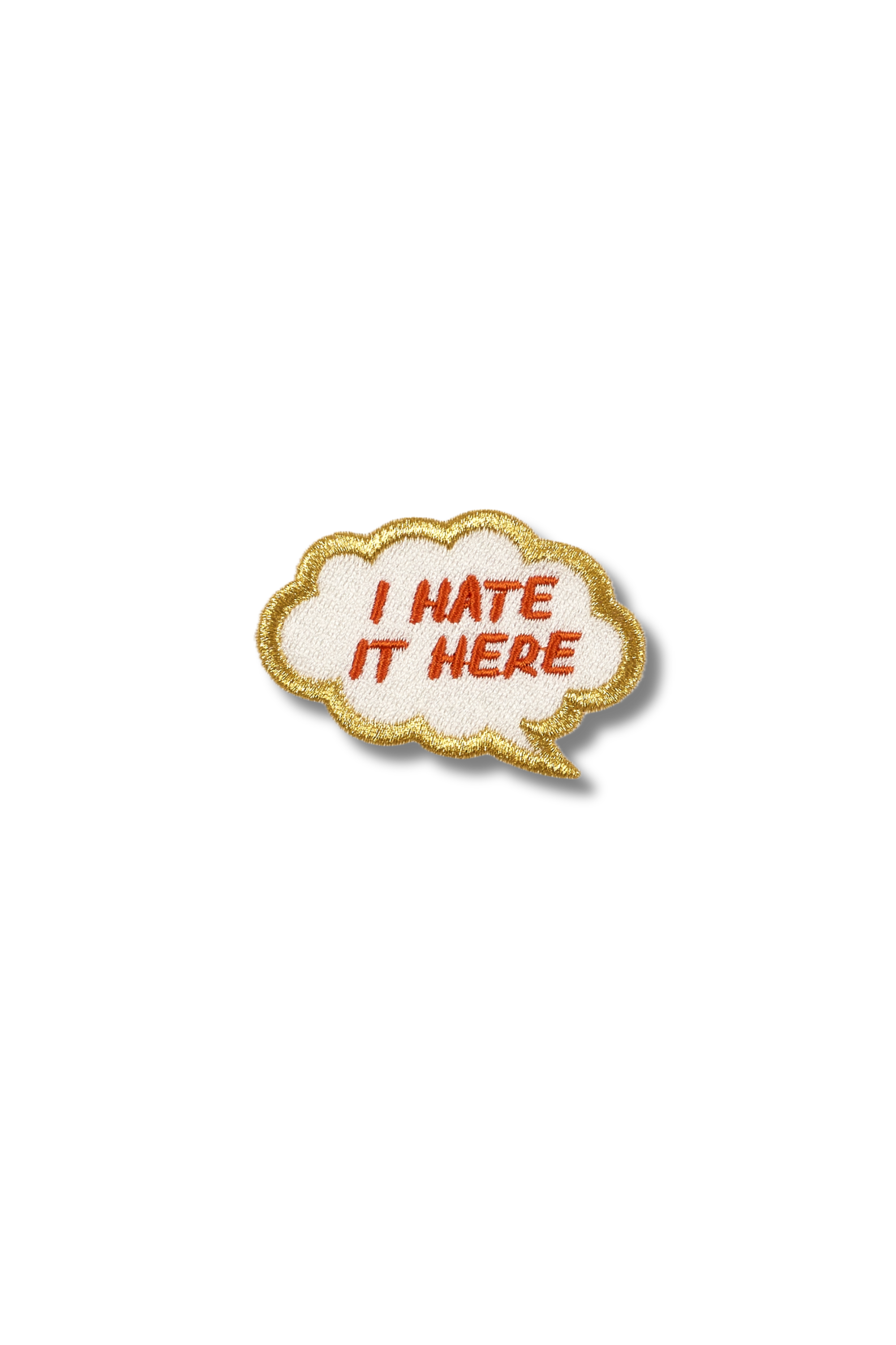 I Hate it Here Thought Bubble Patch